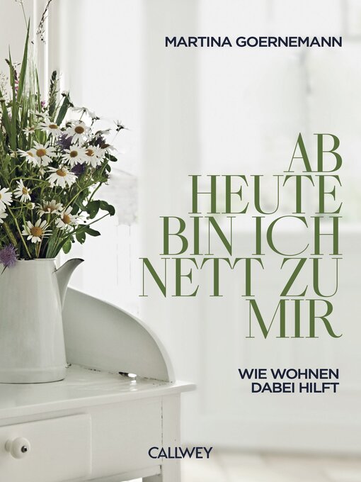 Title details for Ab heute bin ich nett zu mir by Martina Goernemann - Wait list